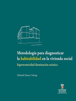 cover image of Metodología para diagnosticar la habitabilidad en la vivienda social